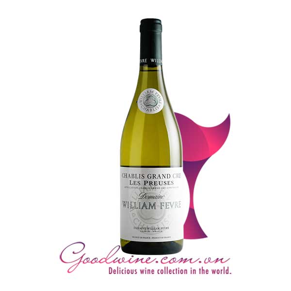 Rượu vang William Fevre Chablis Les Preuses Grand Cru nhập khẩu giá tốt tại GoodWine.com.vn